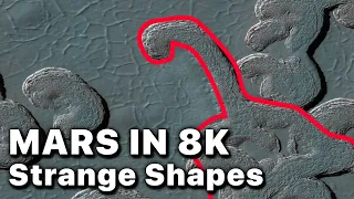 NEW MARS in 8K: Strange Shapes (October 2024)