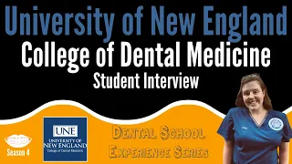 University of New England College of Dental Medicine- Student Interview || FutureDDS | DSE: Season 4