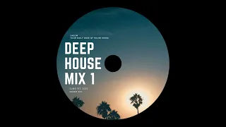 Deep House Mix #1