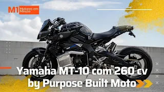Yamaha MT-10 com 260 cv by Purpose Built Moto