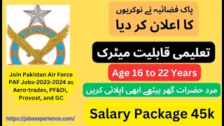Pak Airforce New Jobs 2024 Pak Airforce Jobs 2024 Online Apply PAF Jobs 2023-2024 as Aero-trades GC