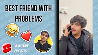 Best Friend With Problems 😂❤️ | @RajGrover005 | #shorts