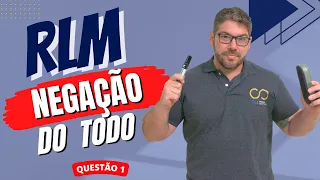 RLM - Raciocínio Lógico Matemático - Negação do "todo" - Questão 1