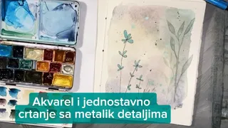 Akvarel za početnike, metalik boje i jednostavno crtanje botaničkih elemenata