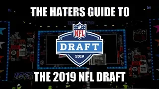 The Haters Guide to the 2019 NFL Draft