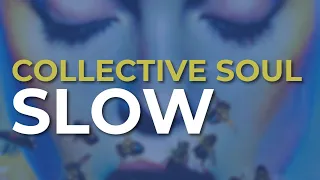 Collective Soul - Slow (Official Audio)