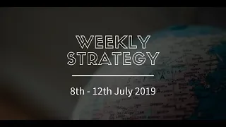 The Trading Week Ahead: 8th - 12th July 2019