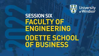UWindsor Convocation Session 6 - Faculty of Engineering & Odette School of Business