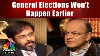Arun Jaitley: General Elections Won't Happen Earlier || Exclusive Interview || CNBC TV18