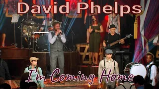 David Phelps - I'm Coming Home from Freedom (Official Music Video)