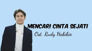 Chakra Khan - Mencari Cinta Sejati (Ost. Rudy Habibie) lyrics