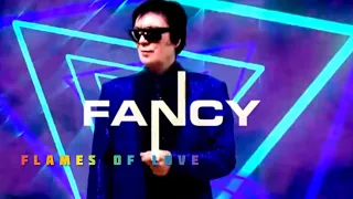 FANCY - FLAMES OF LOVE (New Version!! 2021)