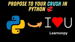 Impress your CRUSH💖using Python | I Love You using Python | Learnonpy | Propose to your CRUSH |