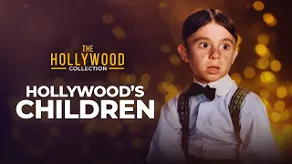 Hollywood's Children (Full Documentary) - The Hollywood Collection