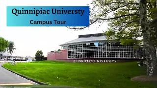 Quinnipiac University Campus Tour