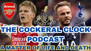 THFC TILL I DIE THE COCKERAL CLOCK PODCAST A MATTER OF LIFE AND DEATH