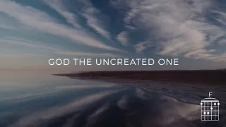 God, the Uncreated One (King Forevermore) (Official Lyric Video) - Keith & Kristyn Getty