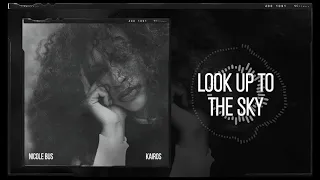 Nicole Bus - Look Up To The Sky (Official Audio)