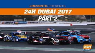 Hankook 24H DUBAI 2017 Race, part 2