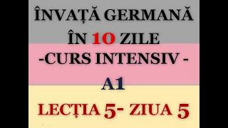 Invata germana in 10 zile | CURS INTENSIV A1 | LECTIA 5