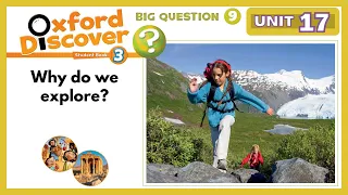 Oxford Discover 3 | Unit 17 | Why do we explore?