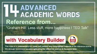 14 Advanced Academic Words Ref from "Graham Hill: Less stuff, more happiness | TED Talk"