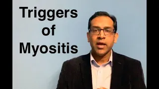 Triggers of Myositis - Myositis 101 for patients 4th video