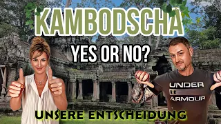 UNSERE ENTSCHEIDUNG! Nach Kambodscha auswandern, oder doch nicht?