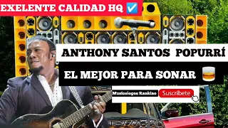 🚨 POPURRÍ EN VIVO - Anthony Santos | Para Musicologos | AUDIO ALTA CALIDAD 🔊 💯