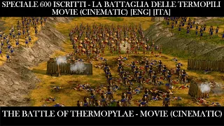 Speciale 600 iscritti - Age of Mythology™ - Movie (Cinematic) | The Battle of Thermopylae [ENG][ITA]