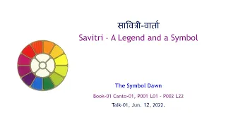 Savitri (B01 C01, Talk-01/06), The Symbol Dawn (Hindi)