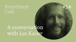 Lee Kaiser: Jungle Living and Plant Medicines, a wildlife Ecologist's Journey