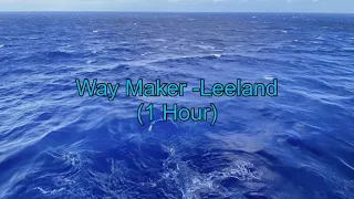 Way Maker by Leeland (1 Hour w/ Lyrics)