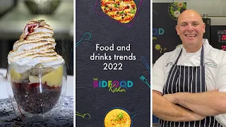 Discover new food and drink trends 2022 teaser | The Bidfood Kitchen