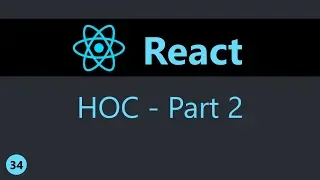 ReactJS Tutorial - 34 - Higher Order Components (Part 2)