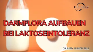 Darmflora aufbauen bei Laktoseintoleranz