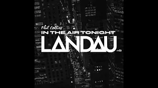 Phil Collins - In The Air Tonight [Landau Edit]