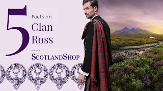 Top 5 Facts on Clan Ross | ScotlandShop