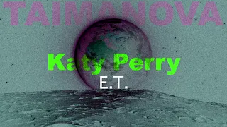 Katy Perry - E.T. (TAIMANOVA UA cover)