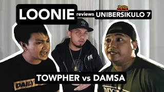 LOONIE | BREAK IT DOWN: Rap Battle Review E155 | UNIBERSIKULO 7: TOWPHER vs DAMSA