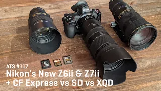 Approaching the Scene 117: Nikon's New Z6ii & Z7ii + CF Express vs SD vs XQD