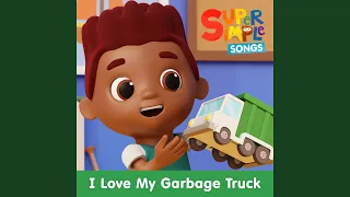 I Love My Garbage Truck