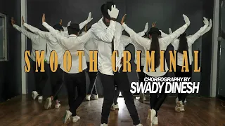 Smooth Criminal (Dance Video) - Michael Jackson | Choreography by Swady Dinesh