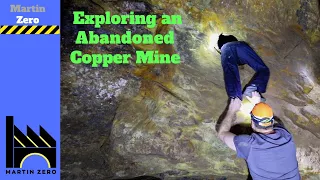 Adventures in an Abandoned copper Mine