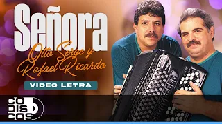 Señora, Otto Serge y Rafael Ricardo - Video Letra