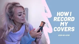 HOW I RECORD MY COVERS 🎥🎤🎧