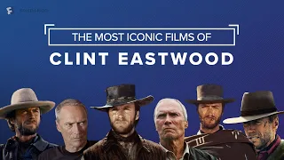 The Iconic Films of Clint Eastwood | Fandango All Access