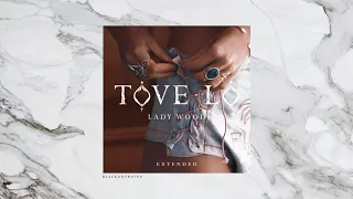 Tove Lo - Lady Wood (Extended)