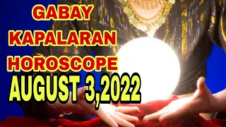 GABAY KAPALARAN HOROSCOPE AUGUST 3,2022 KALUSUGAN, PAG-IBIG AT DATUNG-APPLE PAGUIO7