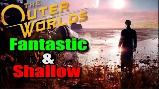 The Outer Worlds - Fantastic & Shallow
